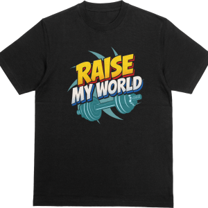 Raise My World Gym Weightlifting Short-Sleeve T-Shirt